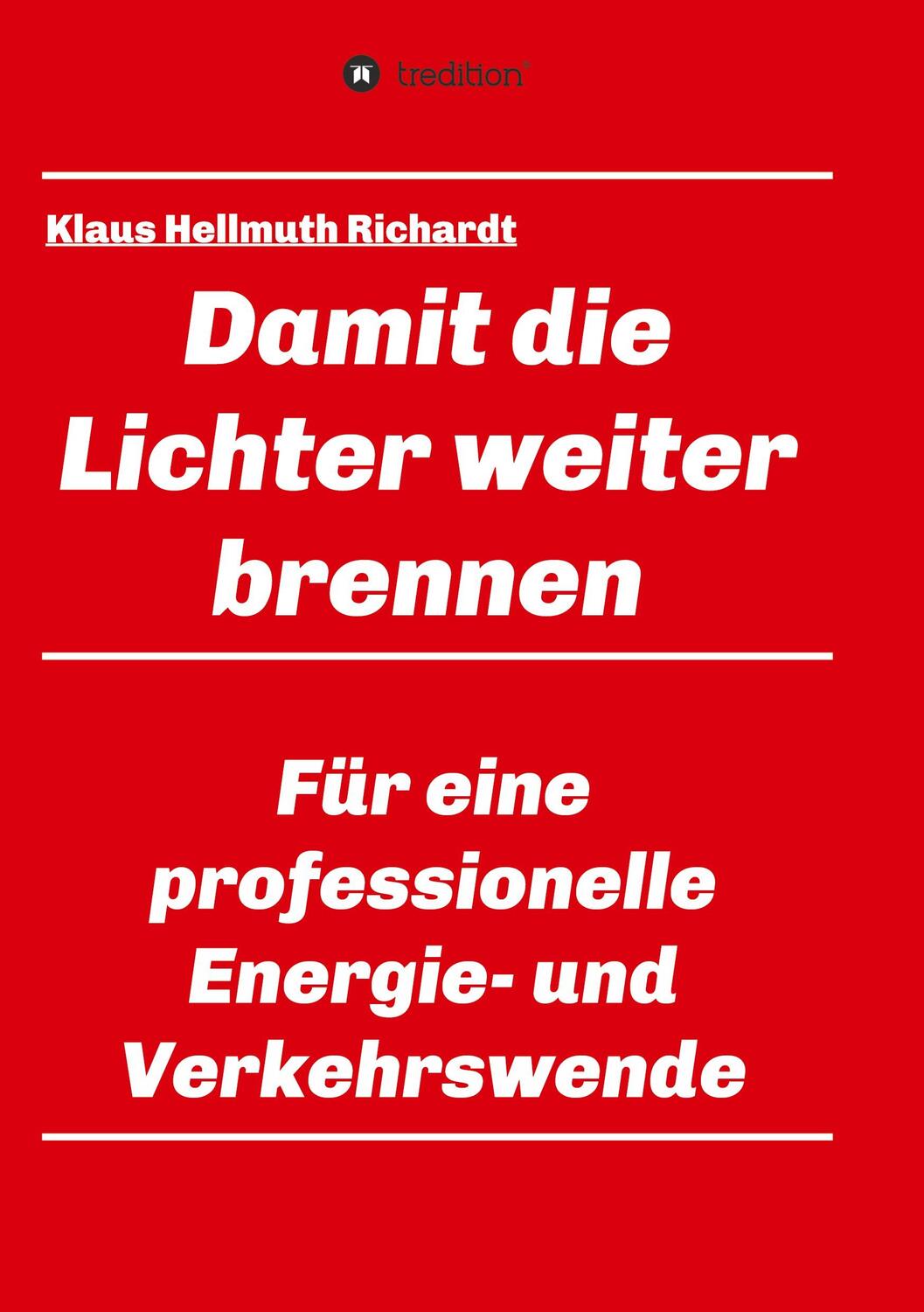 Cover: 9783347112780 | Damit die Lichter weiter brennen | Klaus Hellmuth Richardt | Buch