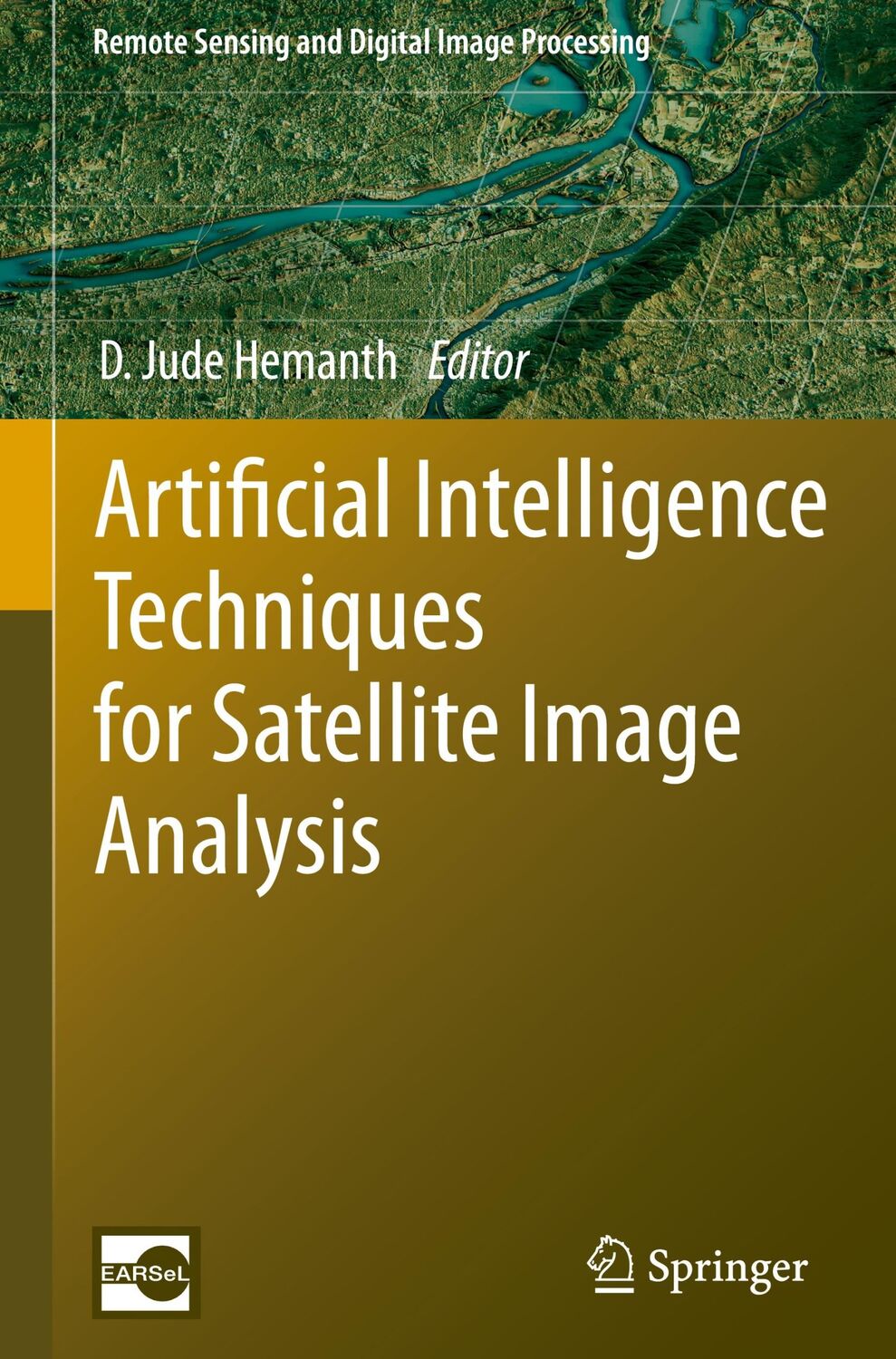 Cover: 9783030241773 | Artificial Intelligence Techniques for Satellite Image Analysis | Buch