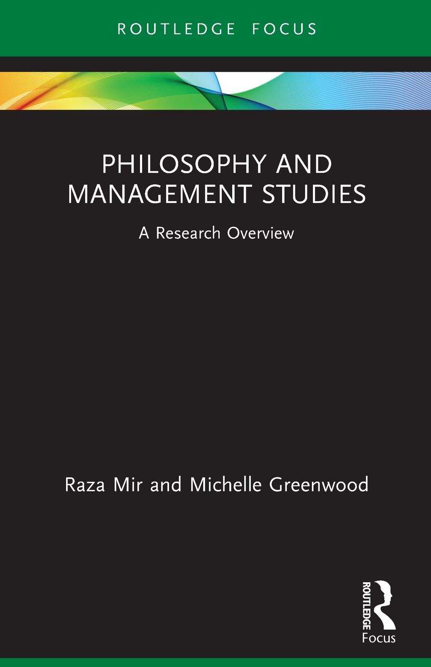 Cover: 9781032073637 | Philosophy and Management Studies | A Research Overview | Mir (u. a.)