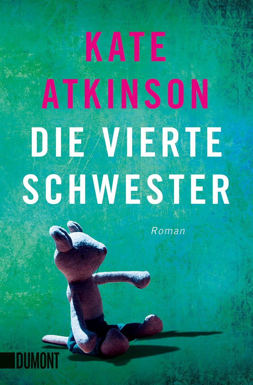 Cover: 9783832165697 | Die vierte Schwester | Roman | Kate Atkinson | Taschenbuch | 400 S.