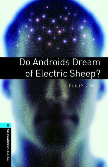 Cover: 9780194792226 | Oxford Bookworms Library: Level 5:: Do Androids Dream of Electric...