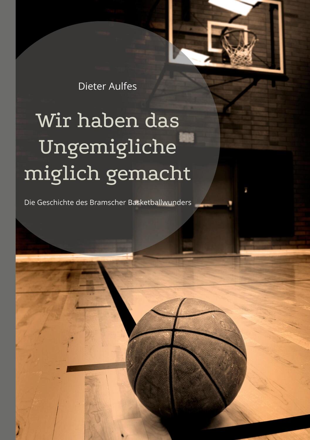 Cover: 9783757822644 | Wir haben das Ungemigliche miglich gemacht | Dieter Aulfes | Buch