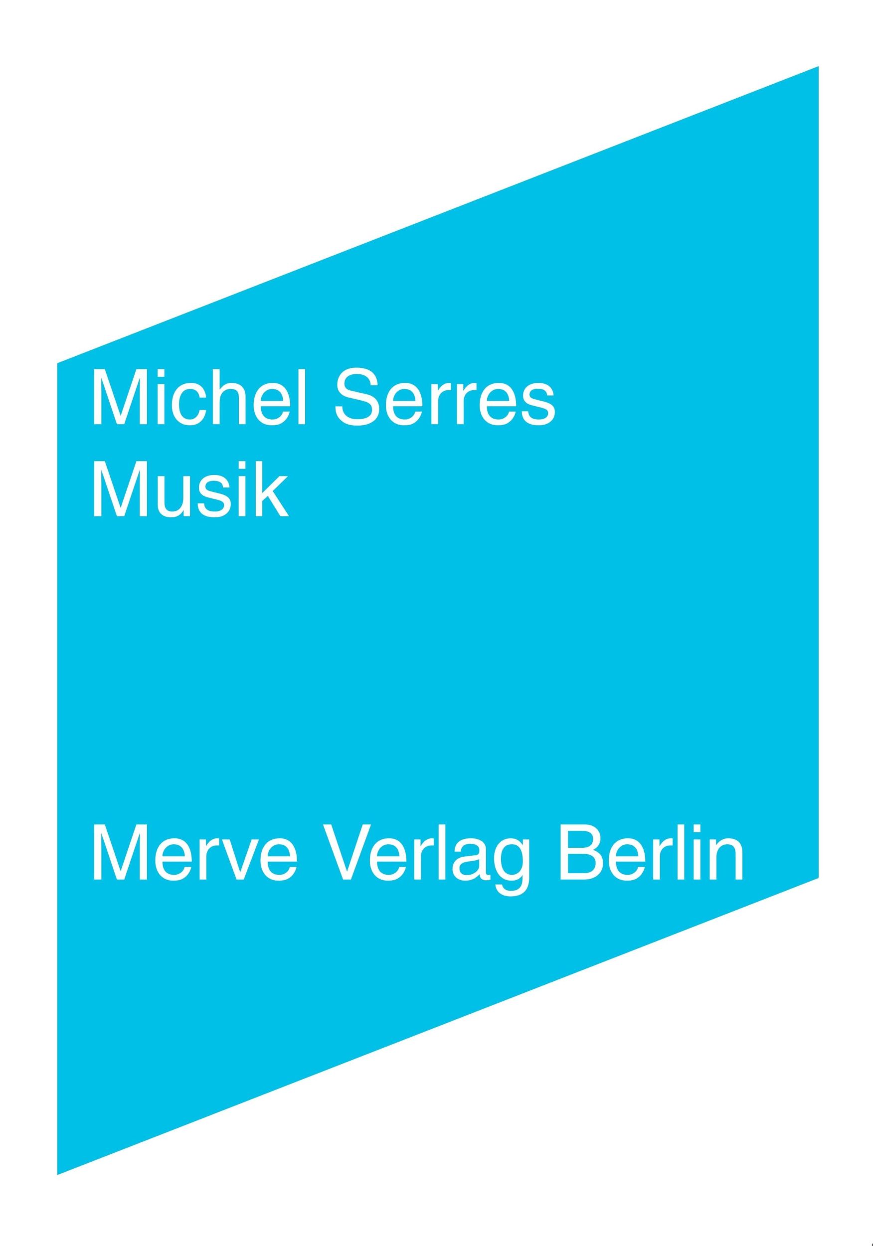 Cover: 9783883963143 | Musik | Michel Serres | Taschenbuch | IMD | 168 S. | Deutsch | 2015