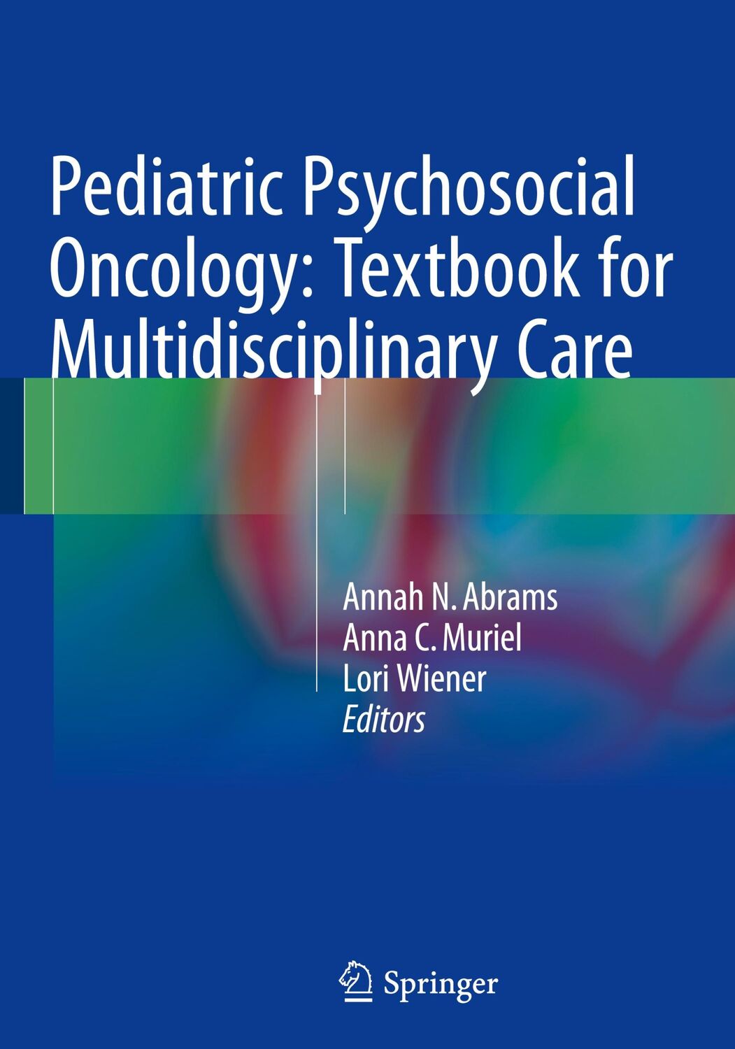 Cover: 9783319213736 | Pediatric Psychosocial Oncology: Textbook for Multidisciplinary Care