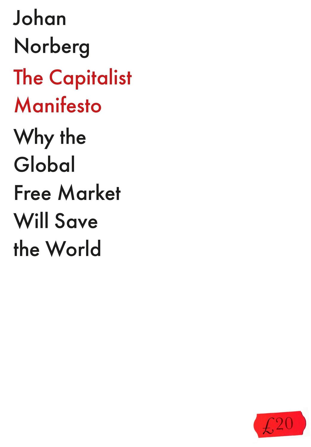 Cover: 9781838957896 | The Capitalist Manifesto | Johan Norberg | Buch | Gebunden | Englisch