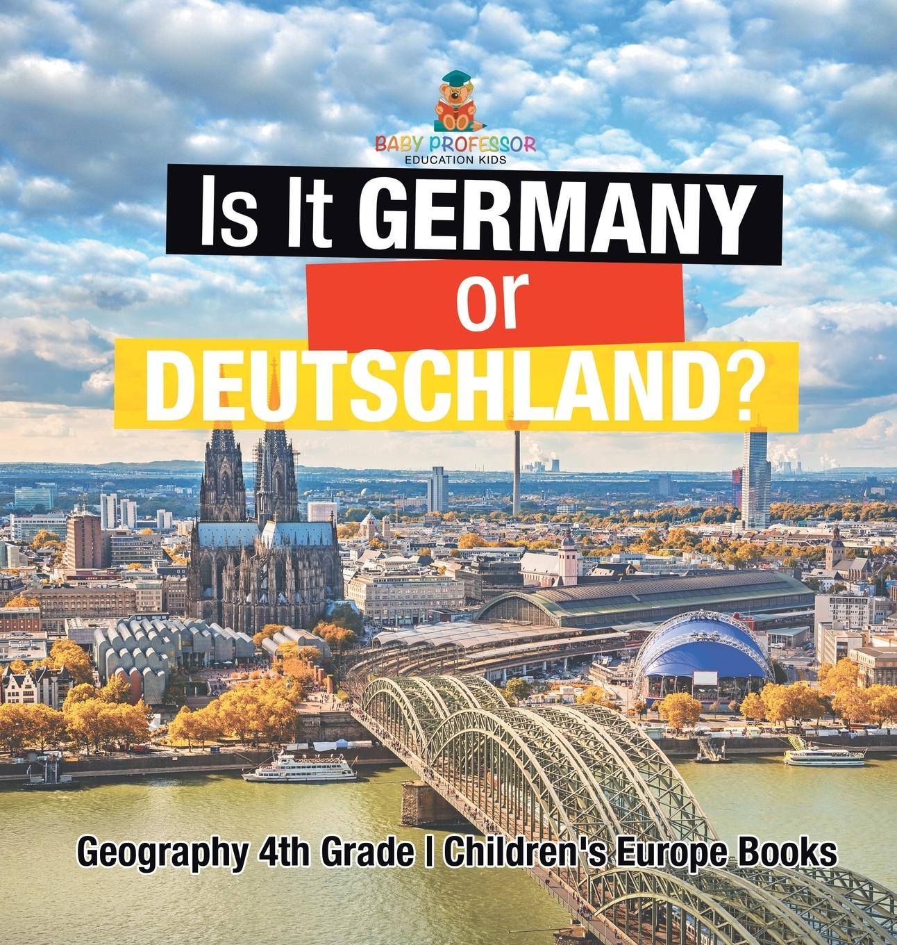 Cover: 9798869418692 | Is It Germany or Deutschland? Geography 4th Grade Children's Europe...