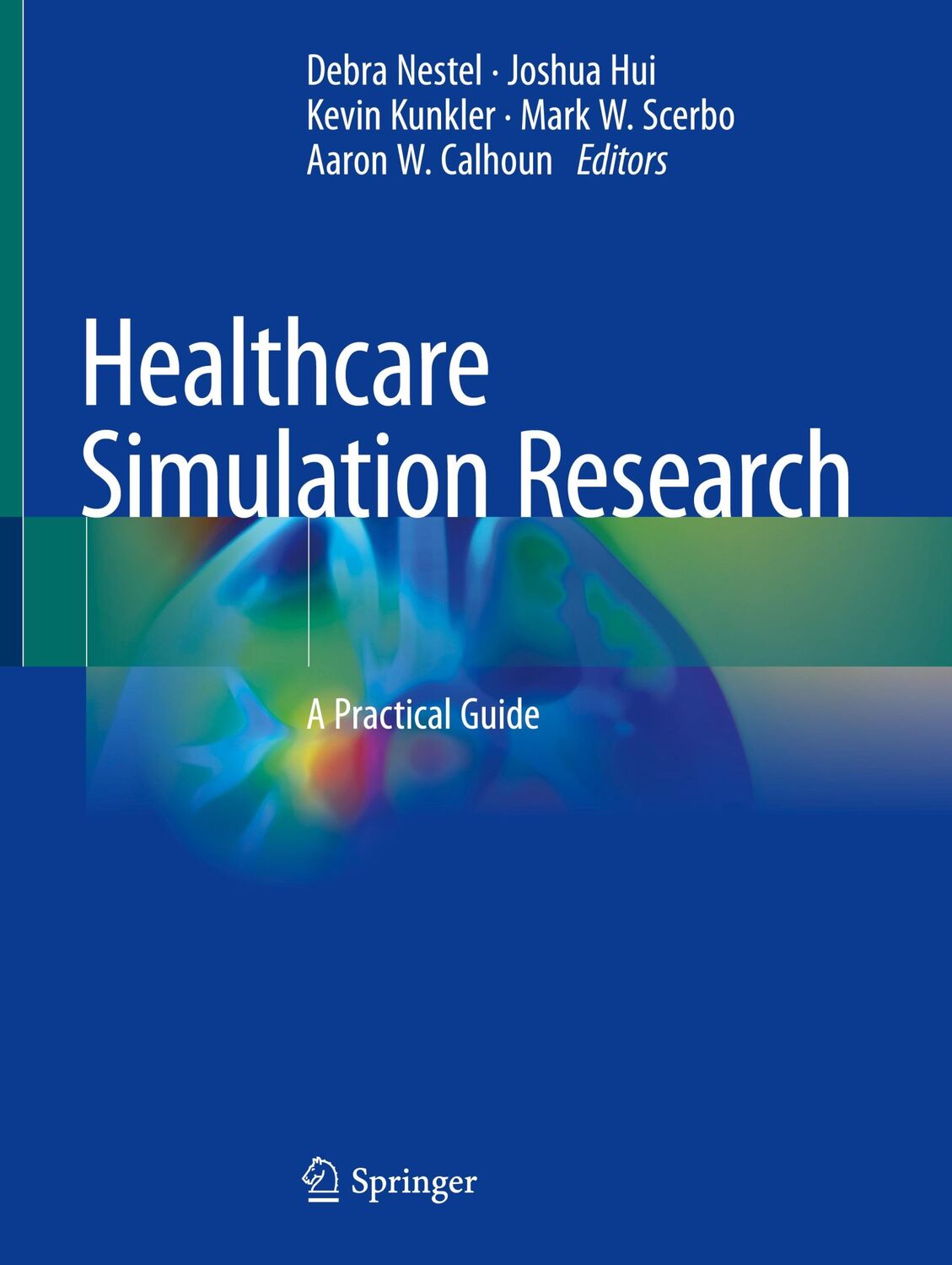 Cover: 9783030268367 | Healthcare Simulation Research | A Practical Guide | Nestel (u. a.)