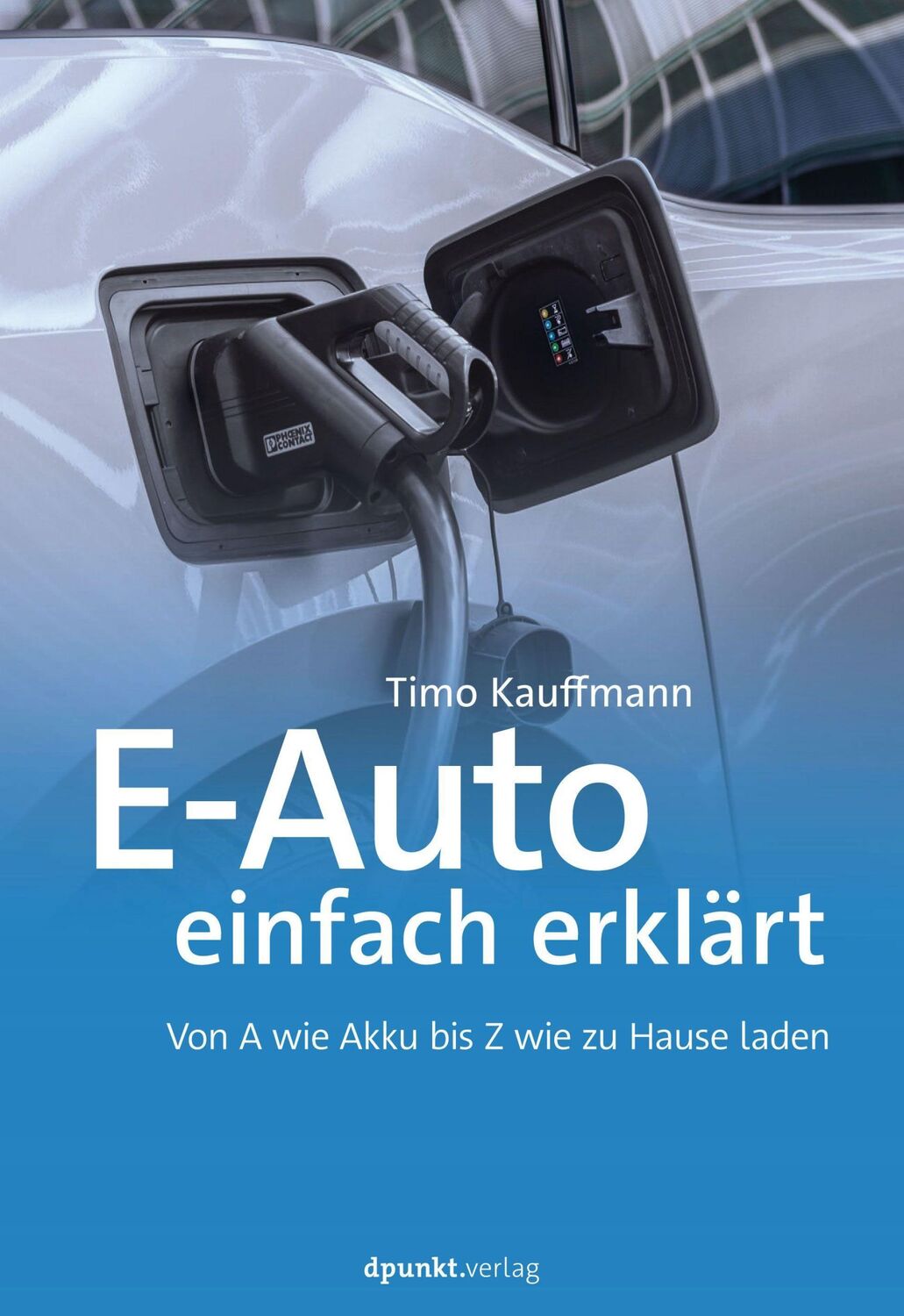 Cover: 9783864908255 | E-Auto einfach erklärt | Von A wie Akku bis Z wie zu Hause laden | X