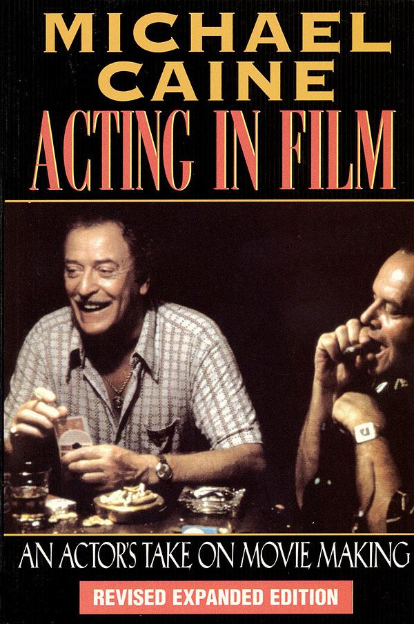 Cover: 9781557832771 | Acting in Film | An Actor's Take on Movie Making | Michael Caine