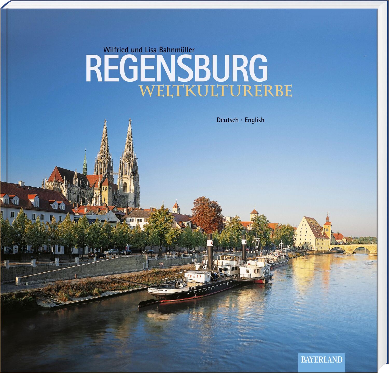 Cover: 9783892513742 | Weltkulturerbe Regensburg | Deutsch - Englisch | Bahnmüller (u. a.)