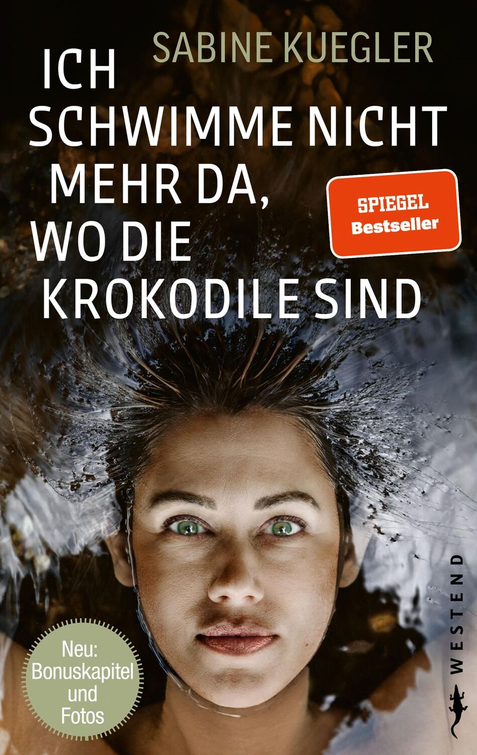 Cover: 9783864894794 | Ich schwimme nicht mehr da, wo die Krokodile sind | Sabine Kuegler