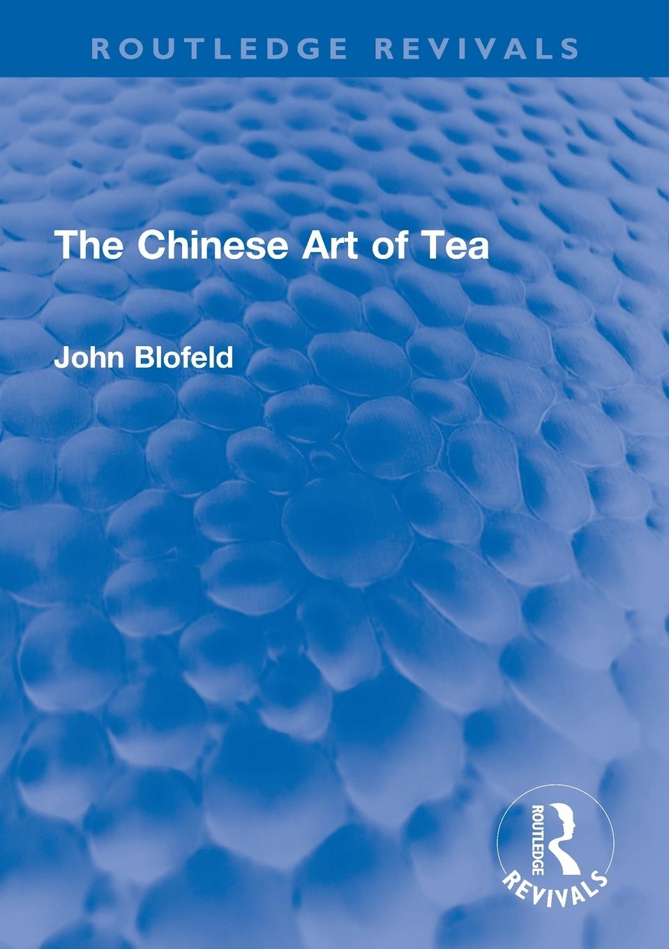 Cover: 9780367673338 | The Chinese Art of Tea | John Blofeld | Taschenbuch | Paperback | 2023