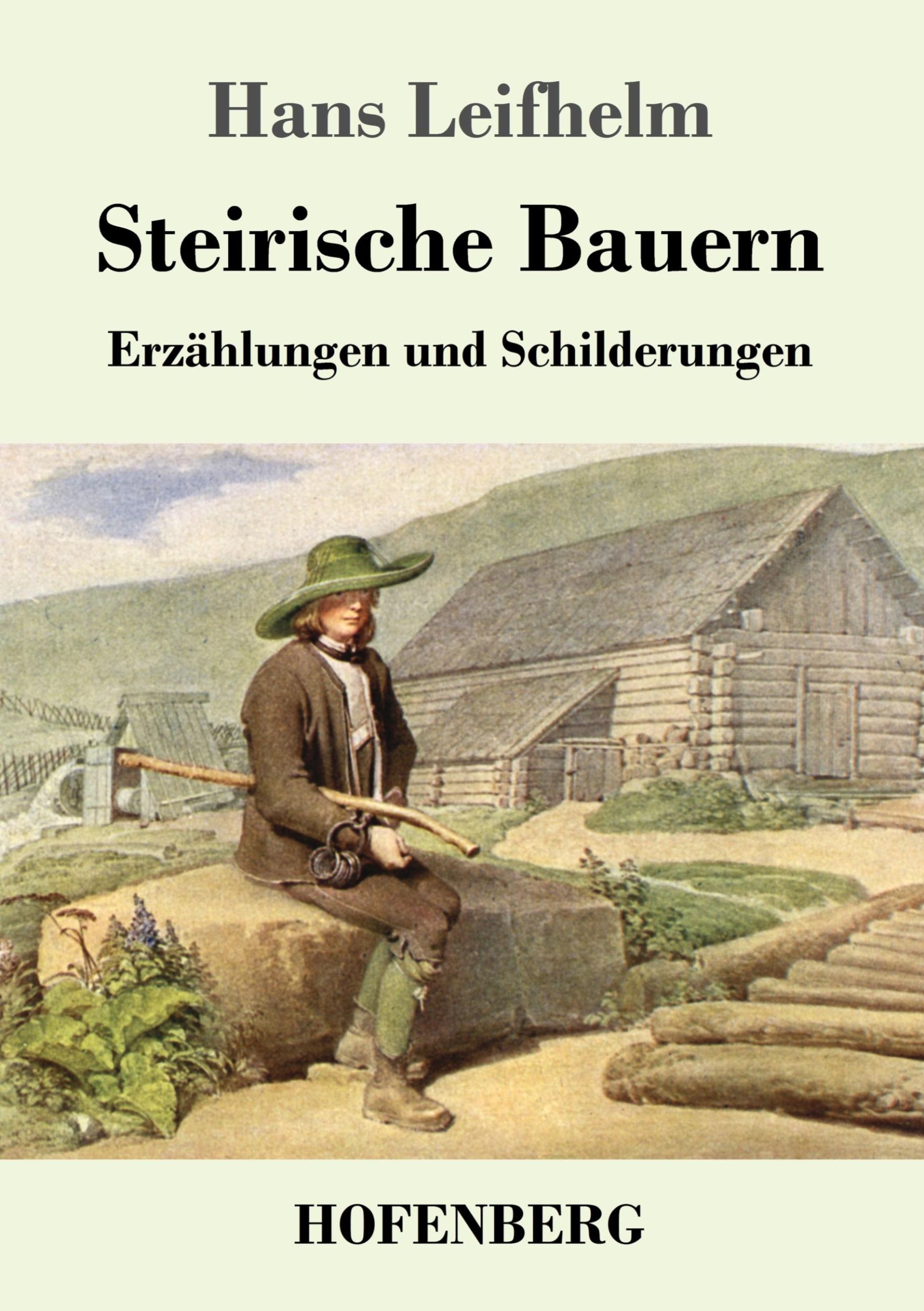 Cover: 9783743724051 | Steirische Bauern | Erzählungen und Schilderungen | Hans Leifhelm