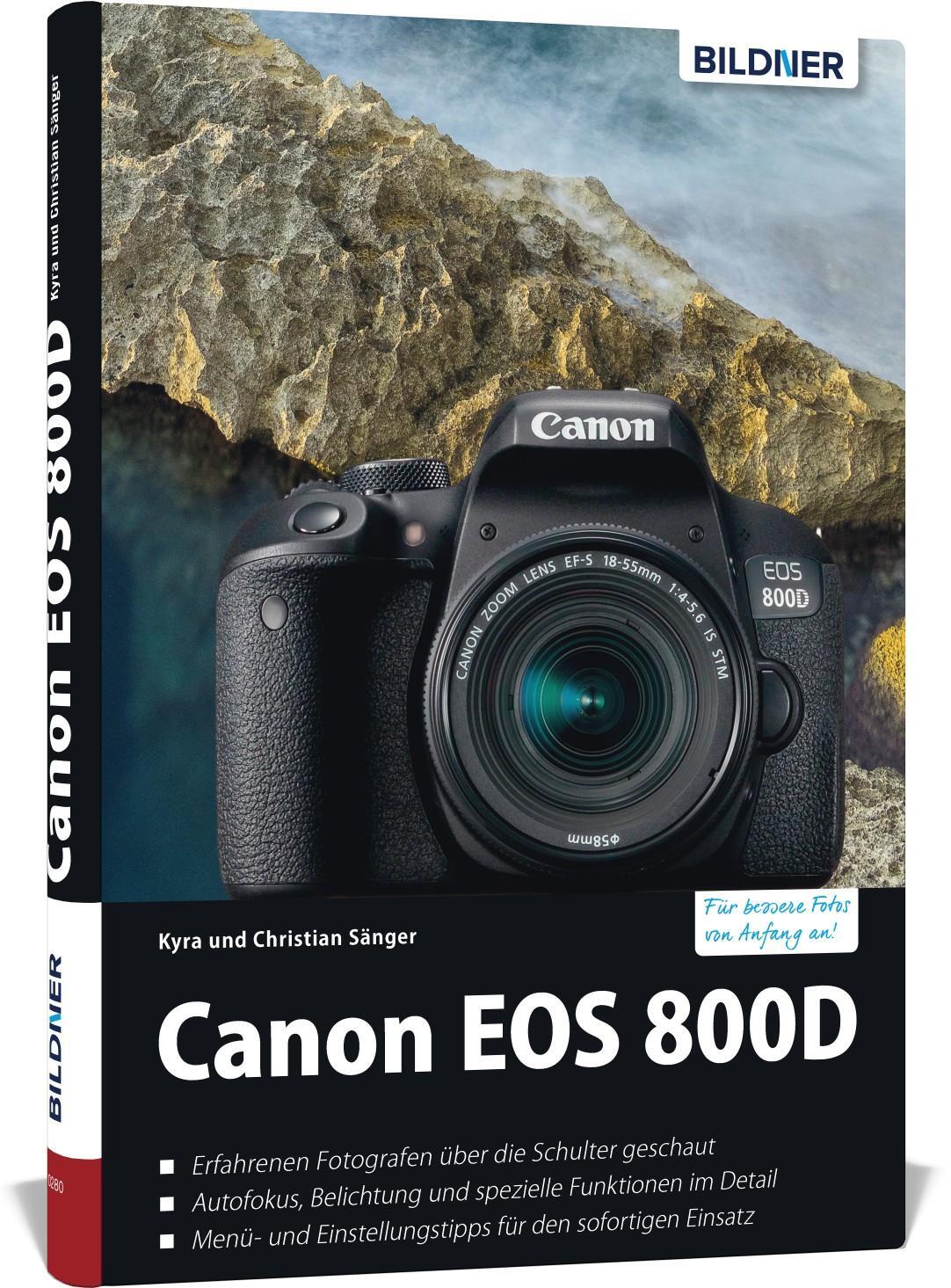 Cover: 9783832802585 | Canon EOS 800D - Für bessere Fotos von Anfang an | Kyra Sänger (u. a.)