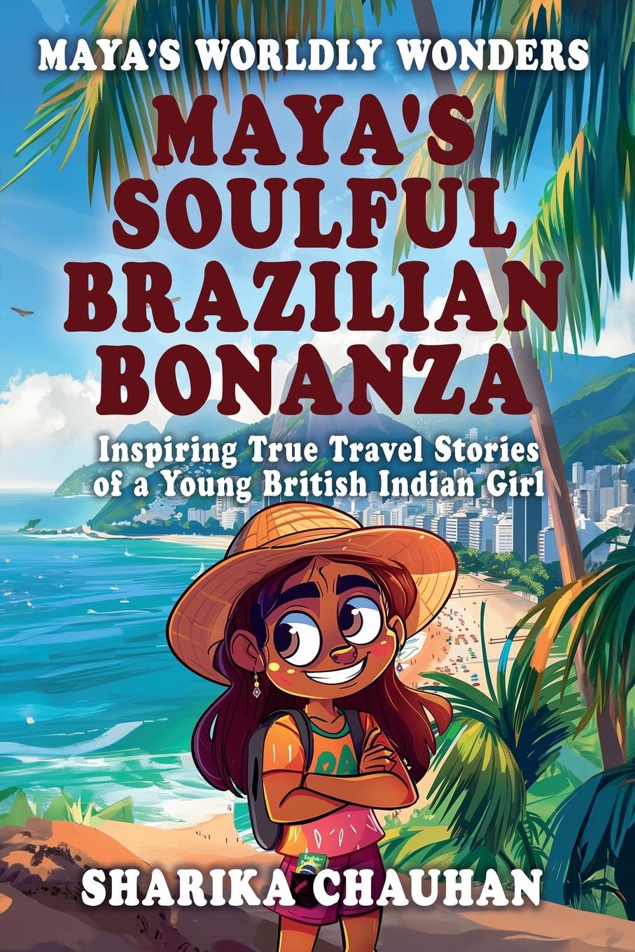 Cover: 9781068661815 | Maya's Worldly Wonders | Maya's Soulful Brazilian Bonanza | Chauhan