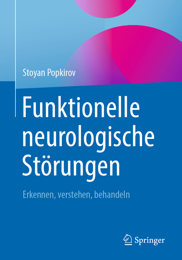 Cover: 9783662612712 | Funktionelle neurologische Störungen | Erkennen, verstehen, behandeln