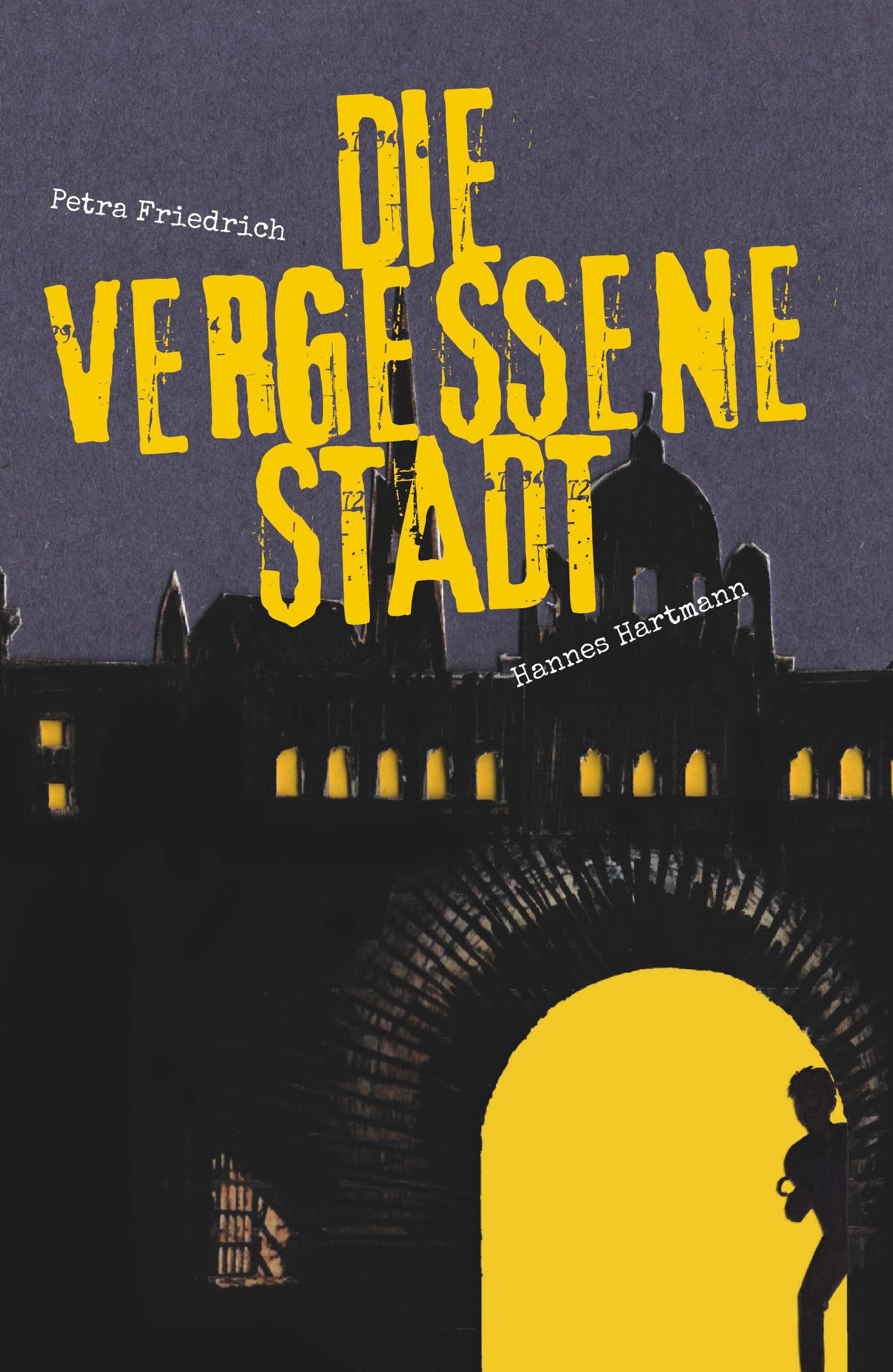 Cover: 9783991656814 | Die vergessene Stadt | Hannes Hartmann (u. a.) | Taschenbuch | 308 S.