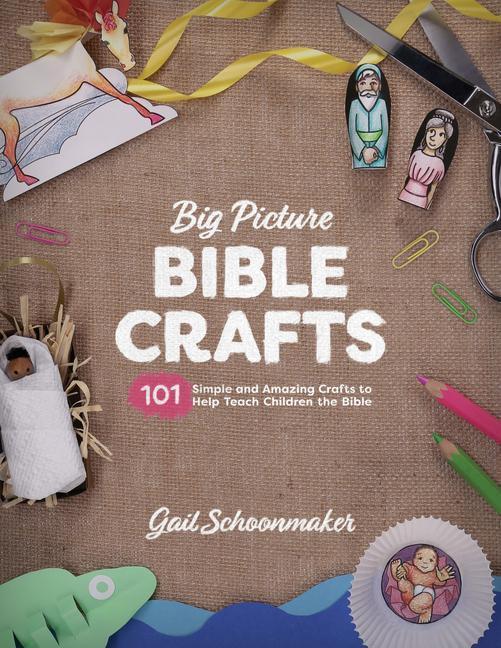 Cover: 9781433558696 | Big Picture Bible Crafts | Gail Schoonmaker | Taschenbuch | Englisch