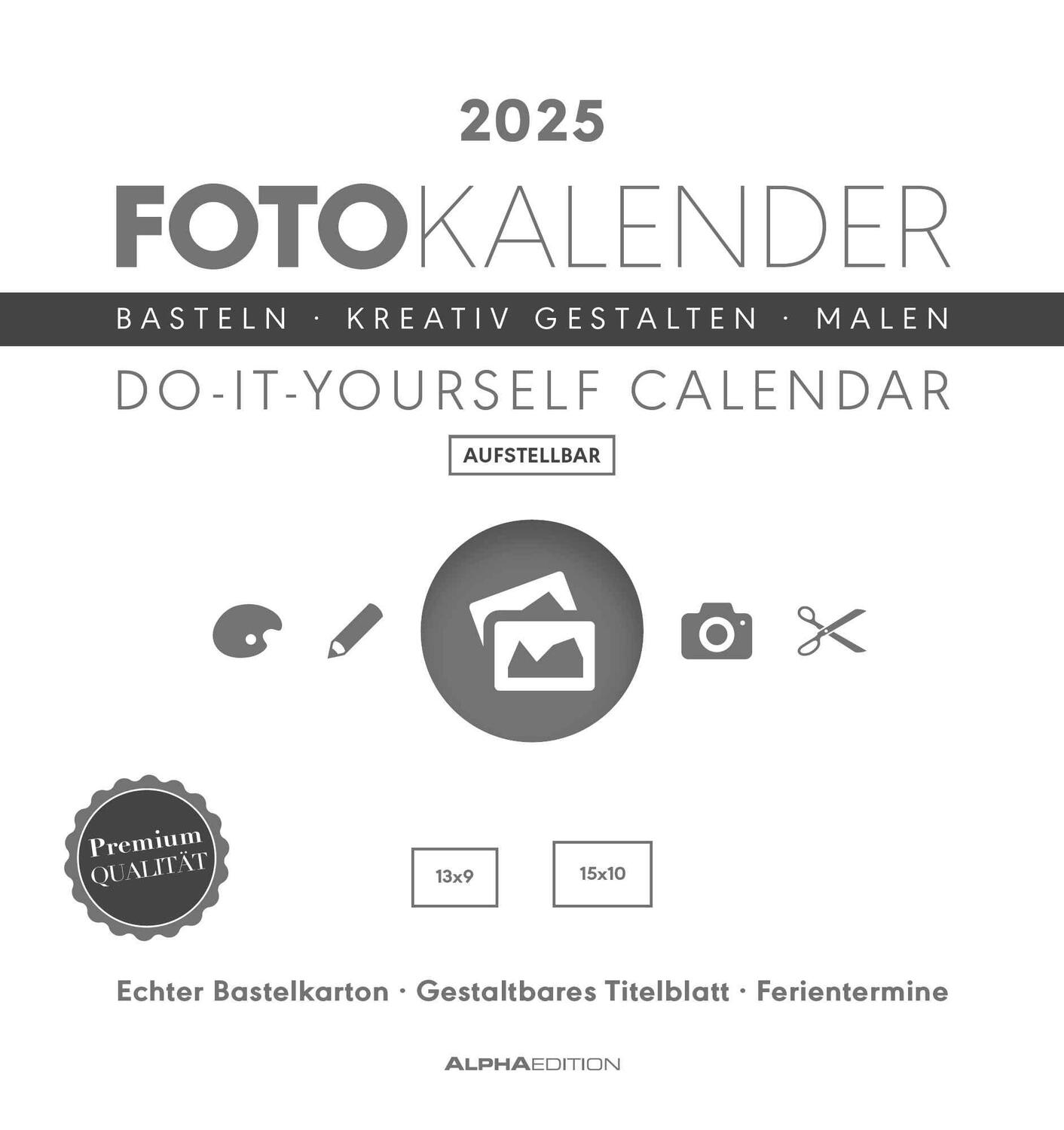 Cover: 4251732341947 | Foto-Bastelkalender weiß 2025 - aufstellbar - Do it yourself...