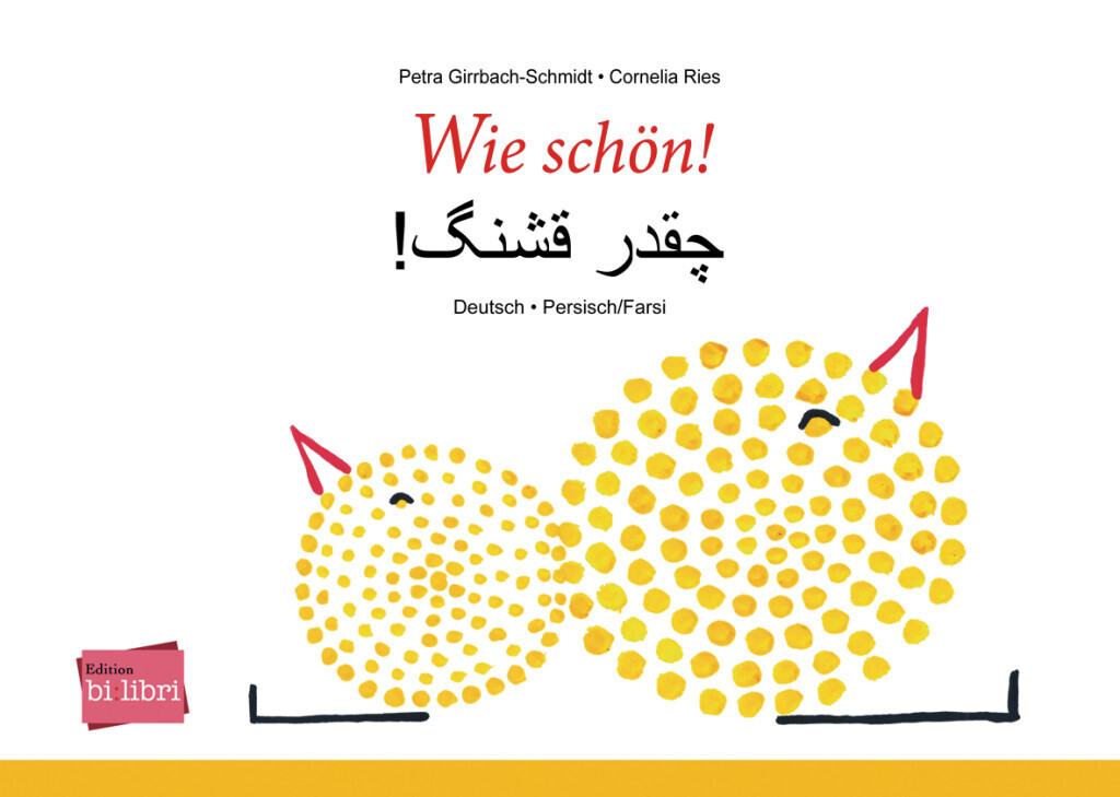 Cover: 9783193595997 | Wie schön!, Deutsch-Persisch/Farsi | Petra Girrbach-Schmidt (u. a.)