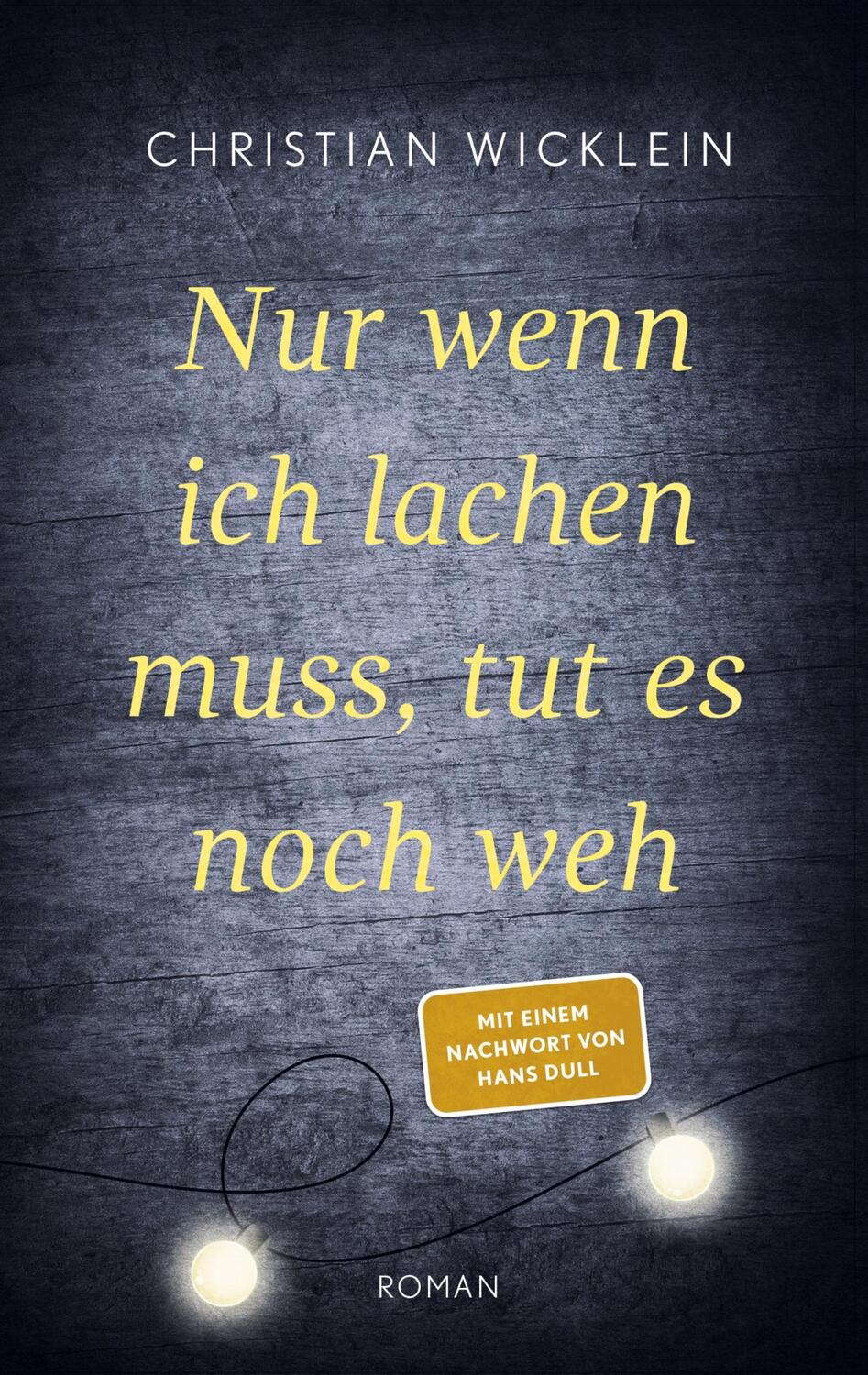 Cover: 9783754308325 | Nur wenn ich lachen muss, tut es noch weh | Christian Wicklein | Buch