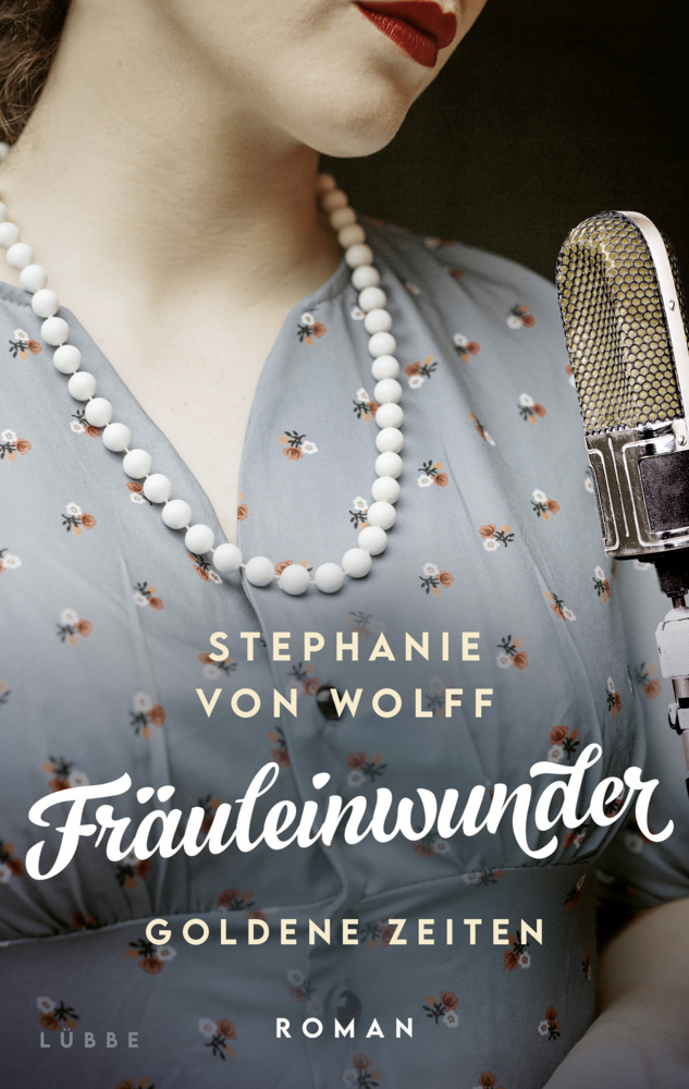 Cover: 9783785727980 | Fräuleinwunder | Goldene Zeiten. Roman | Stephanie von Wolff | Buch