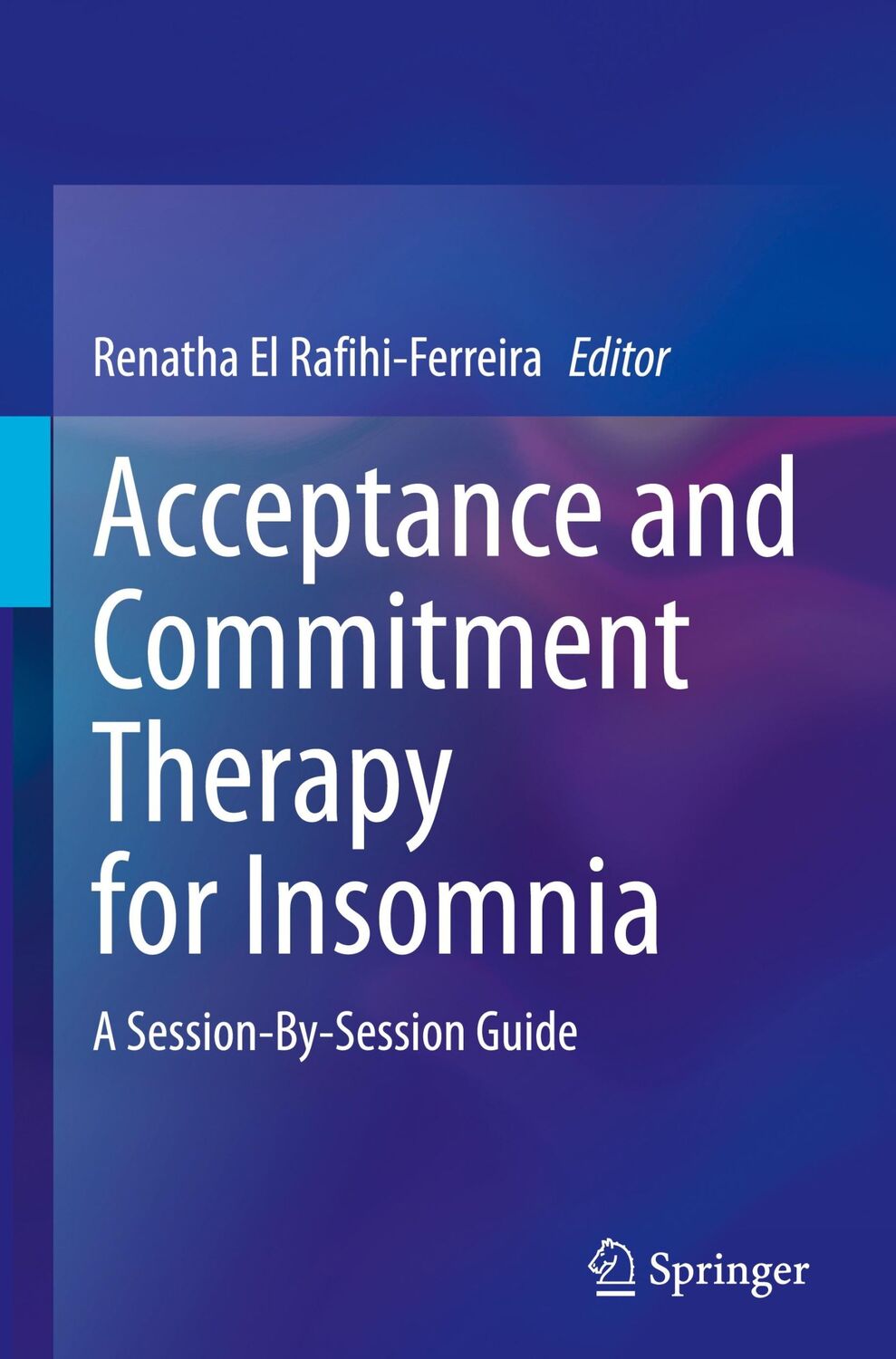 Cover: 9783031507090 | Acceptance and Commitment Therapy for Insomnia | Rafihi-Ferreira