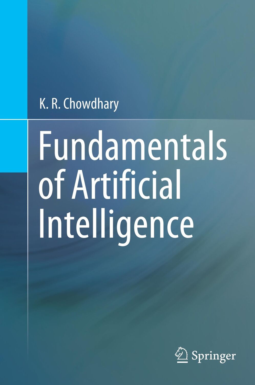 Cover: 9788132239703 | Fundamentals of Artificial Intelligence | K. R. Chowdhary | Buch | xxx