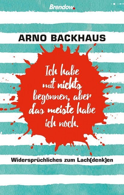 Cover: 9783961400973 | Ich habe mit nichts begonnen, aber das meiste habe ich noch. | Buch