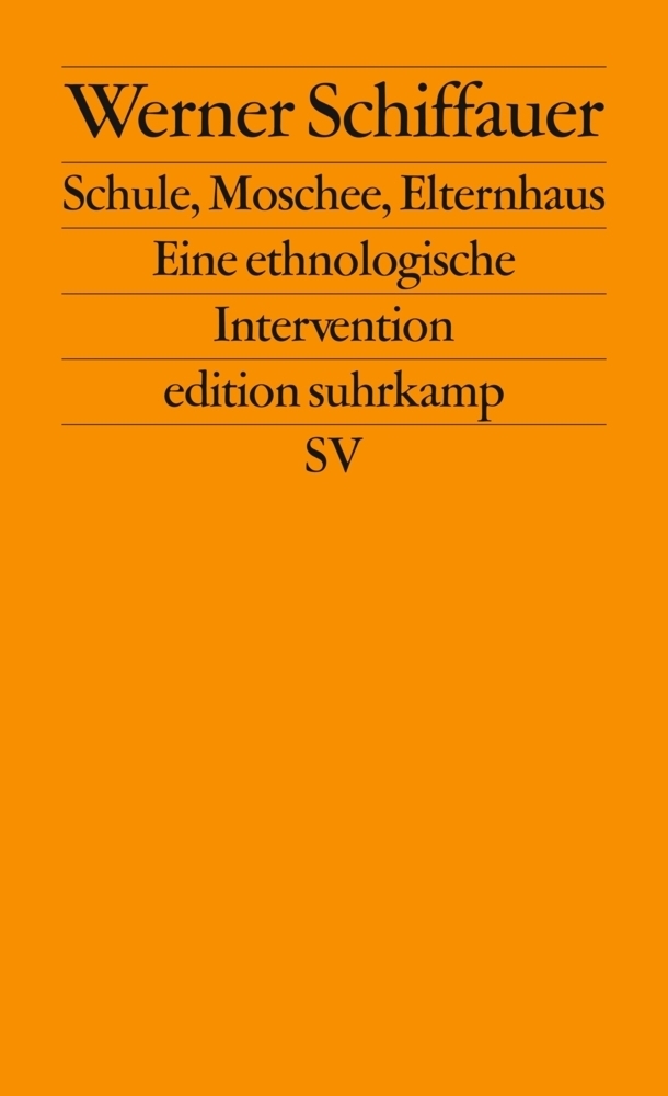 Cover: 9783518126998 | Schule, Moschee, Elternhaus | Eine ethnologische Intervention | Buch