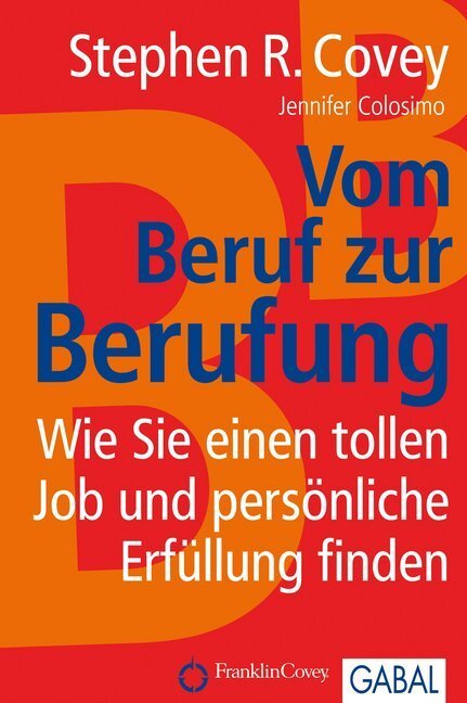 Cover: 9783869361727 | Vom Beruf zur Berufung | Stephen R. Covey | Buch | Mit Lesebändchen