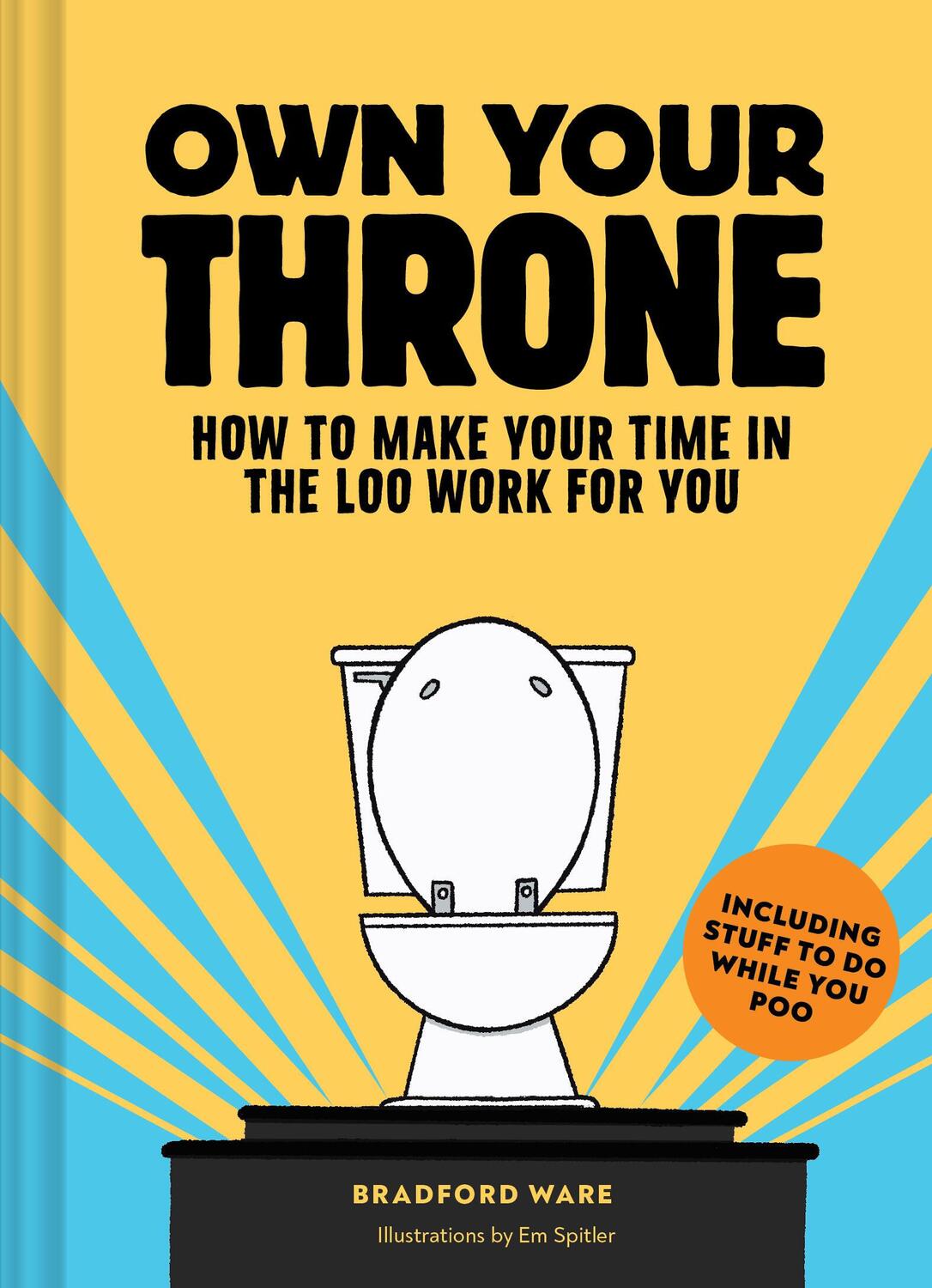 Cover: 9781797222653 | Own Your Throne | How to Make Your Time in the Loo Work For You | Ware