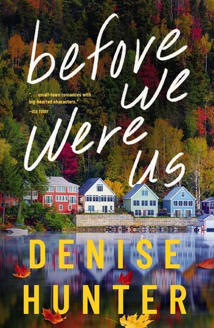 Cover: 9780840716682 | Before We Were Us | Denise Hunter | Taschenbuch | Englisch | 2024