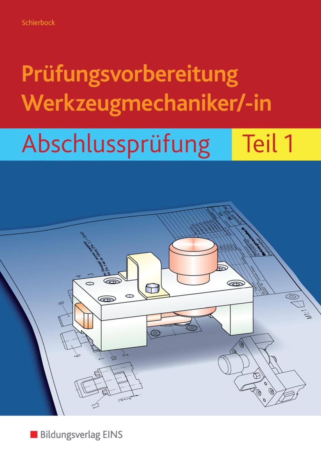 Cover: 9783427049579 | Prüfungsvorbereitung Werkzeugmechaniker/-in. Abschlussprüfung Teil 1