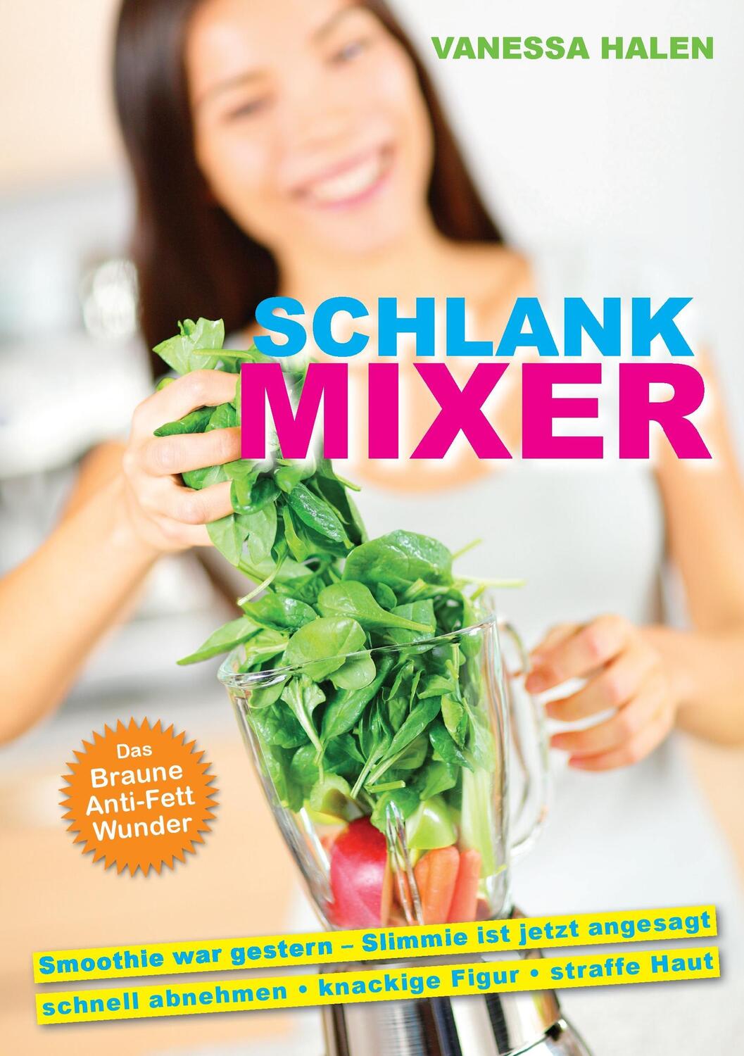 Cover: 9783741228209 | Schlank Mixer | Smoothie war gestern - Slimmie ist jetzt angesagt