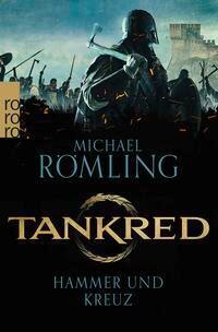 Cover: 9783499008009 | Tankred: Hammer und Kreuz | Historischer Roman Für Fans von "Vikings"