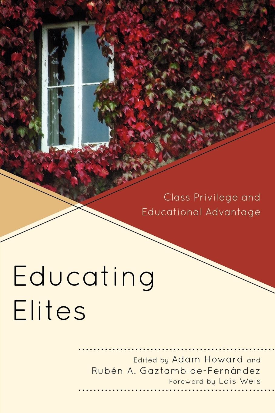 Cover: 9781607094593 | Educating Elites | Class Privilege and Educational Advantage | Howard