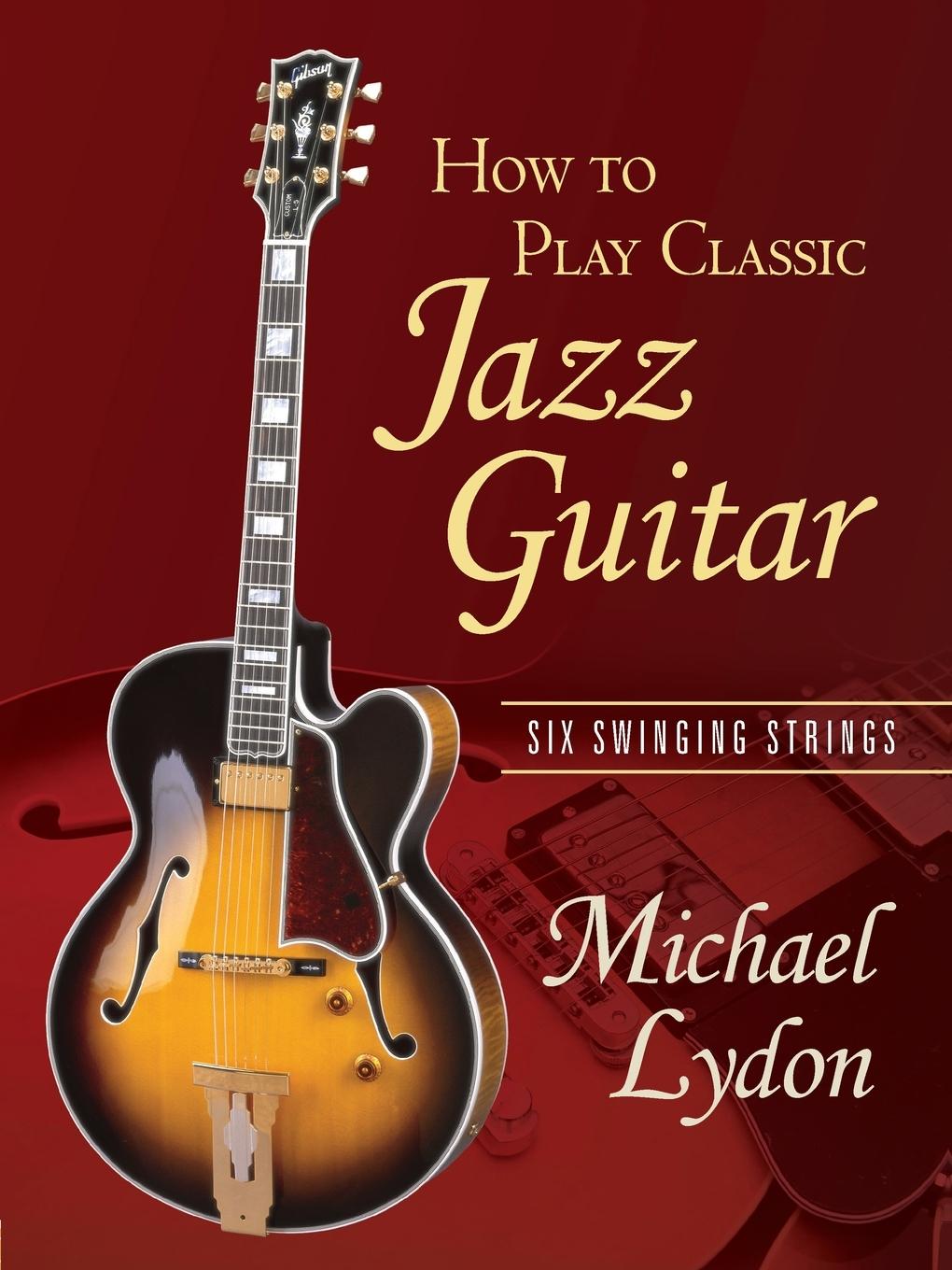 Cover: 9780415979085 | How To Play Classic Jazz Guitar | Six Swinging Strings | Michael Lydon