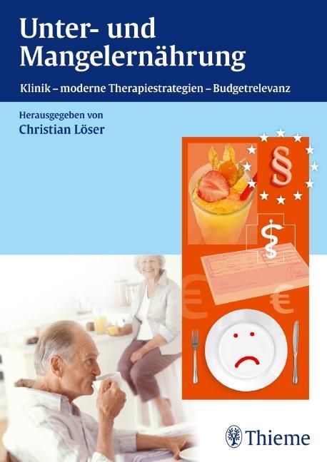 Cover: 9783131541017 | Unter- und Mangelernährung | Christian Löser | Buch | 440 S. | Deutsch