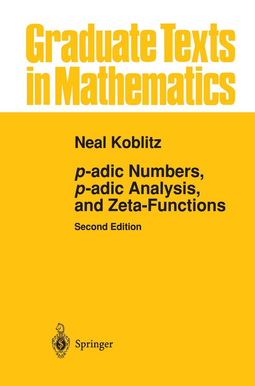 Cover: 9781461270140 | p-adic Numbers, p-adic Analysis, and Zeta-Functions | Neal Koblitz