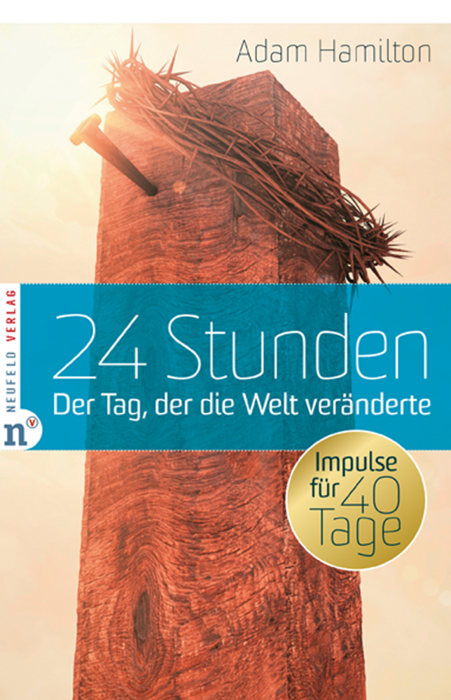 Cover: 9783862560509 | 24 Stunden: Der Tag, der die Welt veränderte | Impulse für 40 Tage