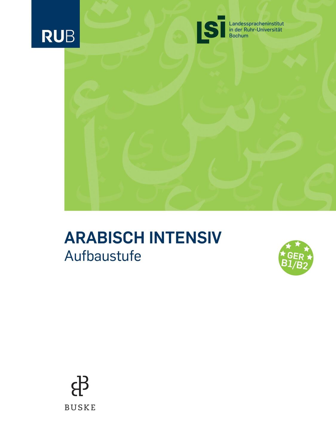 Cover: 9783875488746 | Arabisch intensiv | Aufbaustufe | Bochum | Taschenbuch | 408 S. | 2018