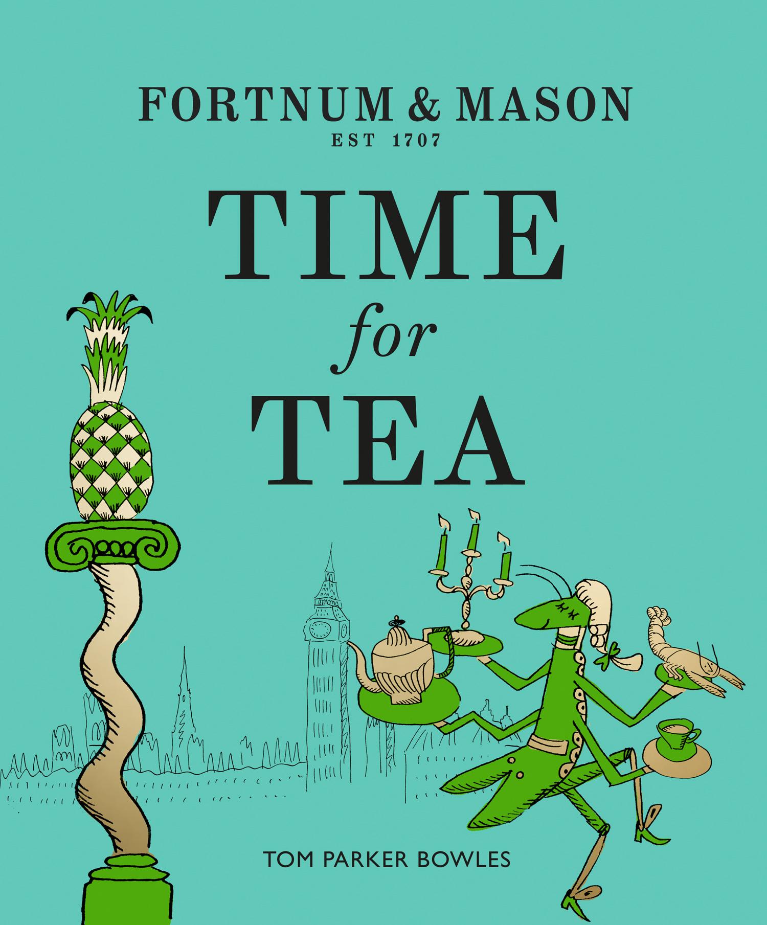 Cover: 9780008387105 | Fortnum &amp; Mason: Time for Tea | Tom Parker Bowles | Buch | 240 S.