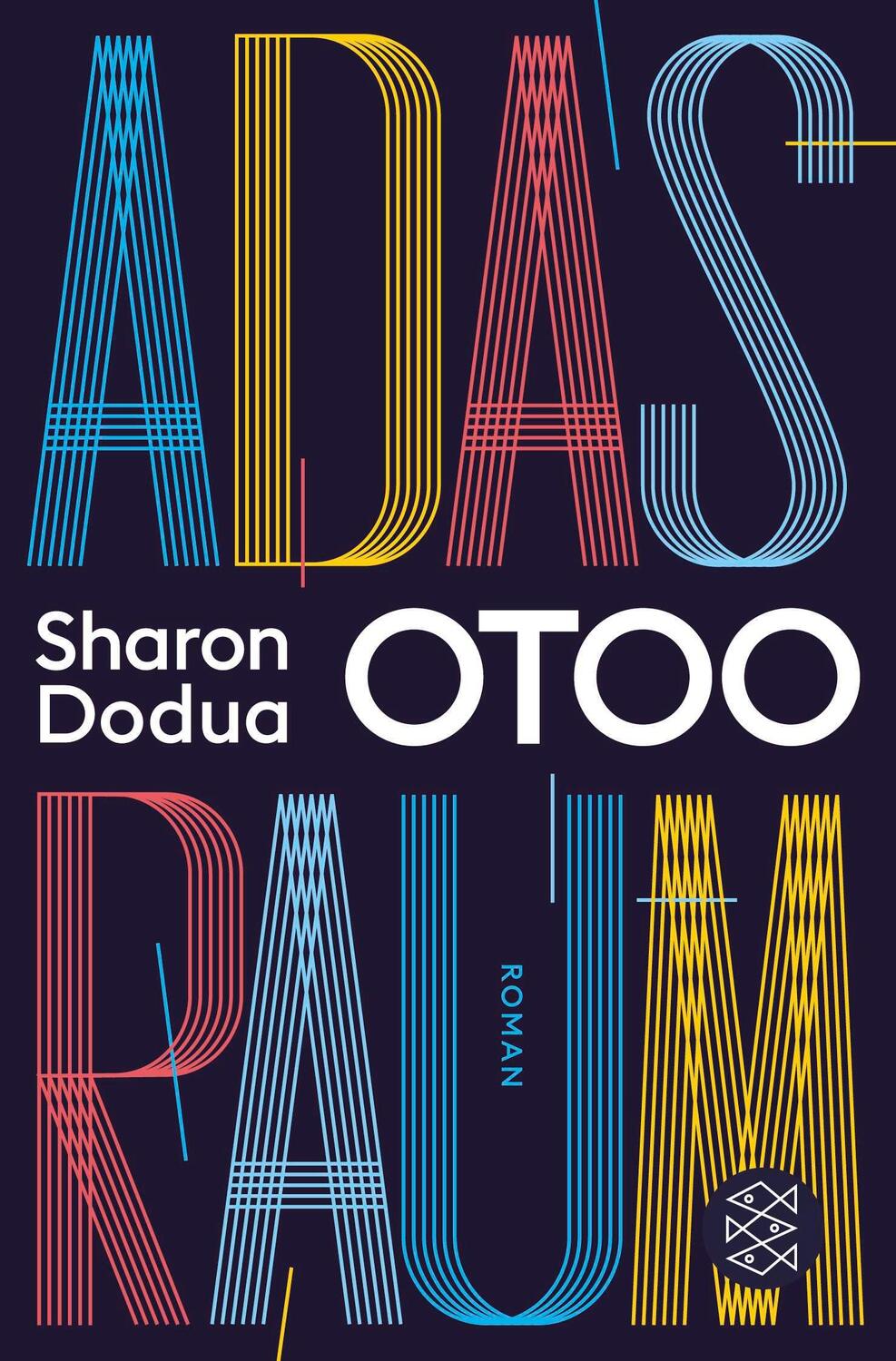 Cover: 9783596299386 | Adas Raum | Roman | Sharon Dodua Otoo | Taschenbuch | 320 S. | Deutsch