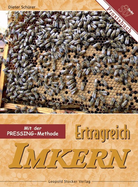 Cover: 9783702011239 | Ertragreich Imkern mit der Pressing-Methode | Mit der Pressing-Methode