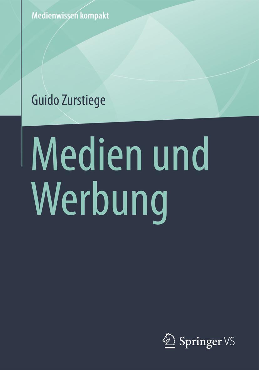 Cover: 9783658013127 | Medien und Werbung | Guido Zurstiege | Taschenbuch | viii | Deutsch