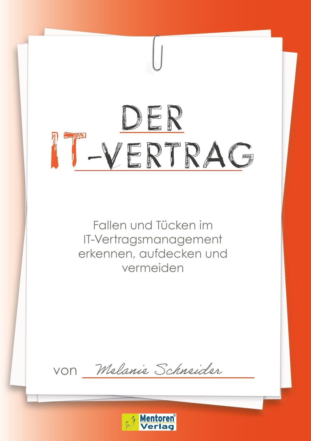 Cover: 9783986410896 | Der IT-Vertrag | Melanie Schneider | Taschenbuch | 166 S. | Deutsch