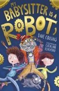 Cover: 9781788950749 | My Babysitter Is a Robot | Dave Cousins | Taschenbuch | Englisch