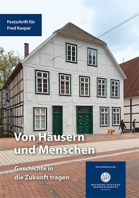 Cover: 9783731914549 | Von Häusern und Menschen | Geschichte in die Zukunft tragen | Buch