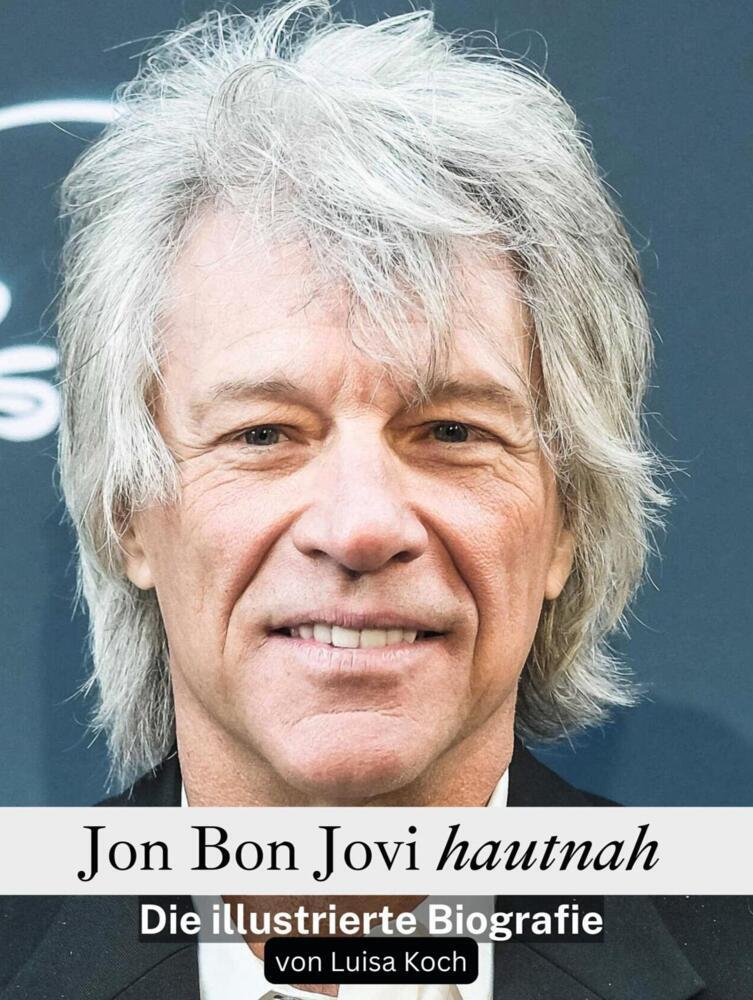 Cover: 9783759161079 | Jon Bon Jovi hautnah - Komplett in Farbe | Die illustrierte Biografie